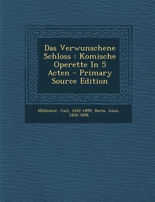 Das Verwunschene Schloss: Komische Operette in ... [German] 1294093290 Book Cover