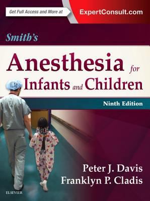 Smith's Anesthesia for Infants and Children 032334125X Book Cover