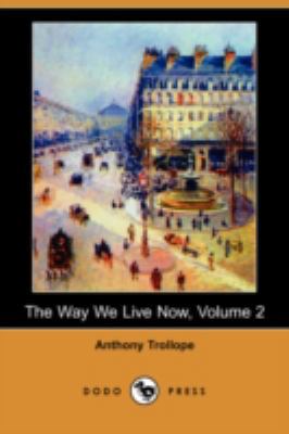The Way We Live Now, Volume 2 140659833X Book Cover