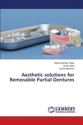 Aesthetic solutions for Removable Partial Dentures 6630425596 Book Cover