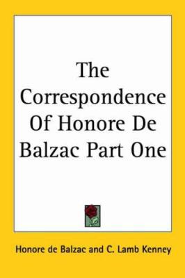 The Correspondence Of Honore De Balzac Part One 1417957018 Book Cover