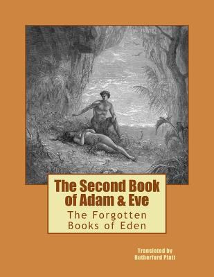 The Second Book of Adam & Eve: The Forgotten Bo... 1497487749 Book Cover