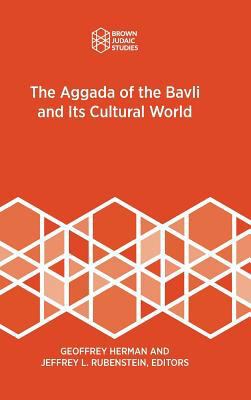 The Aggada of the Bavli and Its Cultural World 1946527092 Book Cover