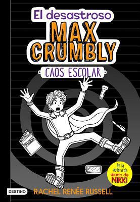 El Desastroso Max Crumbly #2: Caos Escolar [Spanish] 8408188119 Book Cover