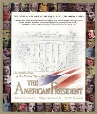 The American President : The Human Drama of Our... 157322832X Book Cover