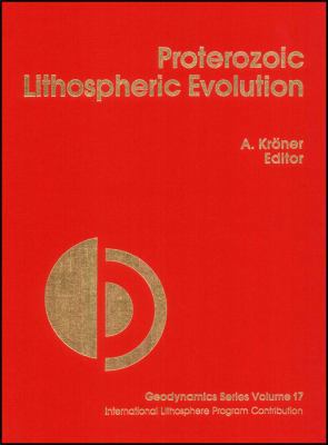Proterozoic Lithospheric Evolution (Geodynamics... 087590517X Book Cover