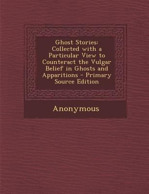 Ghost Stories: Collected with a Particular View... 128971441X Book Cover