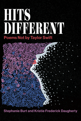 Hits Different: Poems Not by Taylor Swift 195604681X Book Cover