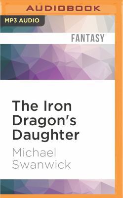 The Iron Dragon's Daughter 1522606076 Book Cover