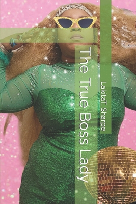 The True Boss Lady B0CJ4F9GBP Book Cover