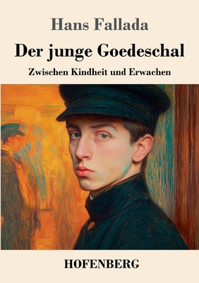 Der junge Goedeschal: Zwischen Kindheit und Erw... [German] 3743754533 Book Cover