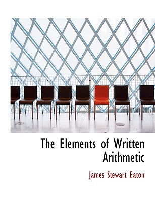 The Elements of Written Arithmetic [Large Print] 0554820005 Book Cover