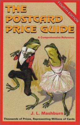 The Postcard Price Guide: A Comprehensive Refer... 1885940084 Book Cover