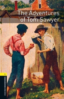 Oxford Bookworms Library: The Adventures of Tom... 0194237427 Book Cover