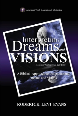 Interpreting Dreams and Visions: A Biblical App... 1088213146 Book Cover