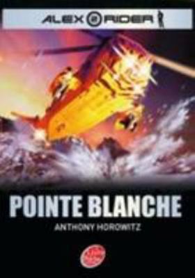 Alex Rider - Tome 2 - Pointe Blanche [French] 2013971095 Book Cover