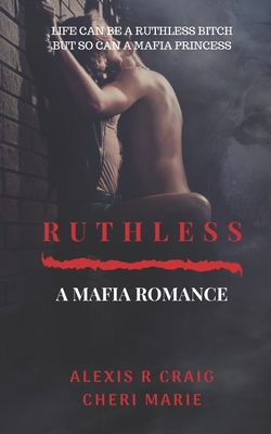 Ruthless: A Mafia Romance 1079595155 Book Cover