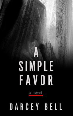 A Simple Favor [Large Print] 1410497941 Book Cover