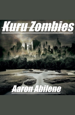 Kuru Zombies B0F1X54KLL Book Cover
