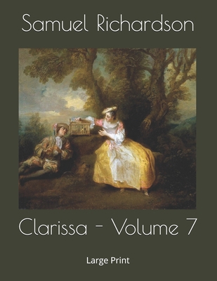 Clarissa - Volume 7: Large Print 169390604X Book Cover