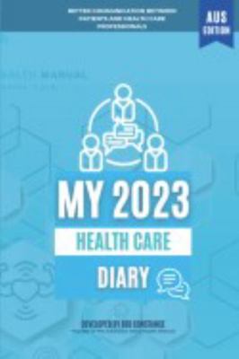 My 2023 Health Care Diary: (Australian Edition)... 064568600X Book Cover