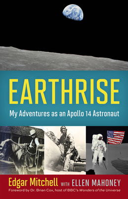 Earthrise: My Adventures as an Apollo 14 Astronaut 0897335414 Book Cover