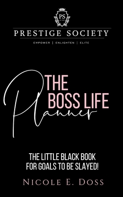 The Prestige Society: The Boss Life Planner 0359307361 Book Cover