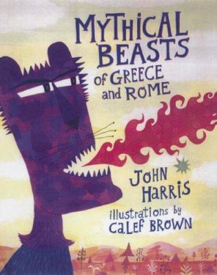 Mythical Beasts of Greece and Rome 0714130184 Book Cover