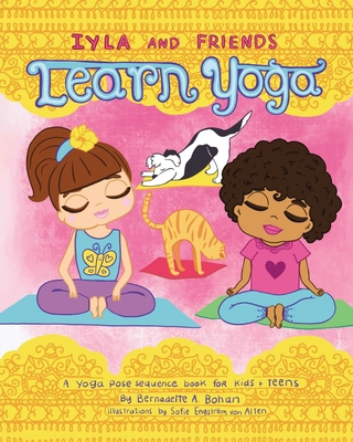 Iyla and Friends Learn Yoga 1662919700 Book Cover