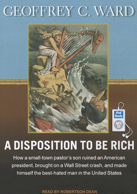 A Disposition to Be Rich: How a Small-Town Past... 1452655391 Book Cover