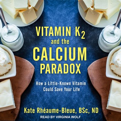 Vitamin K2 and the Calcium Paradox: How a Littl... 1977355064 Book Cover