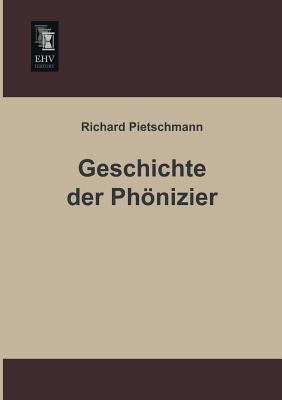 Geschichte Der Phonizier [German] 3955640698 Book Cover
