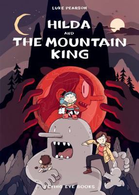Hilda and the Mountain King: 1 (Hildafolk Comics) 183874052X Book Cover