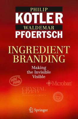 Ingredient Branding: Making the Invisible Visible 3642042139 Book Cover