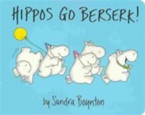 Hippos Go Berserk! 0689834993 Book Cover