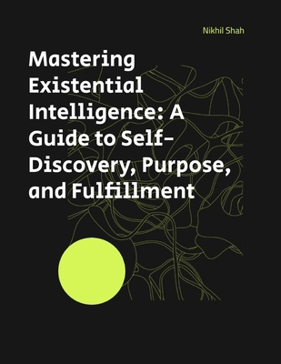 Mastering Existential Intelligence: A Guide to ... B0DQ5BK2KG Book Cover