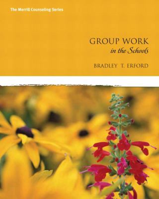 Group Work in the Schools (Erford) 0135034825 Book Cover