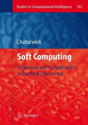 Soft Computing: Techniques and Its Applications... 3540774807 Book Cover