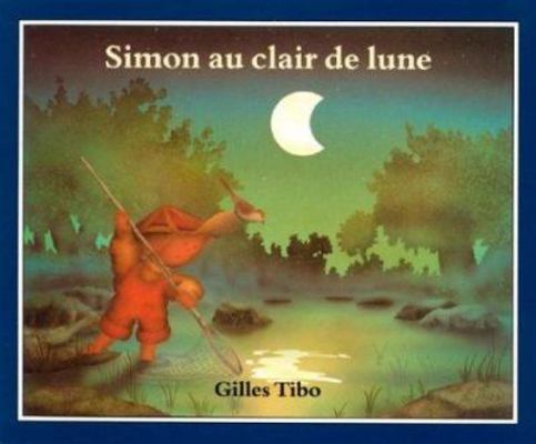 Simon au clair de lune [French] 0887763170 Book Cover