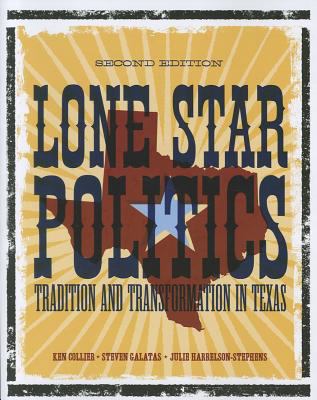 Lone Star Politics: Tradition and Transformatio... 1604266384 Book Cover