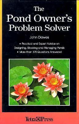 The Pond Owner's Problem Solver: Practical and ... 1564651967 Book Cover