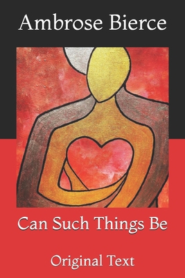 Can Such Things Be: Original Text B091GS6WVZ Book Cover