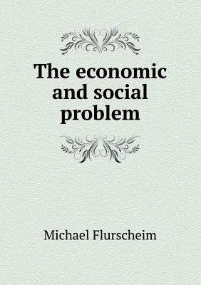 The economic and social problem 5518470347 Book Cover