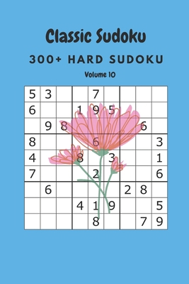 Classic Sudoku: 300] Hard sudoku Volume 10 B0892HWMYD Book Cover