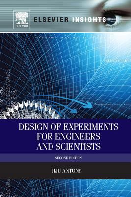 Design of Experiments for Engineers and Scientists 0081013167 Book Cover