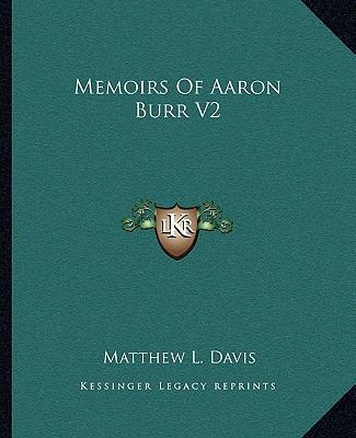 Memoirs Of Aaron Burr V2 1162673508 Book Cover