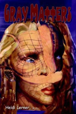 Gray Matters: Brain Injury: The Inside Perspective 1425929710 Book Cover