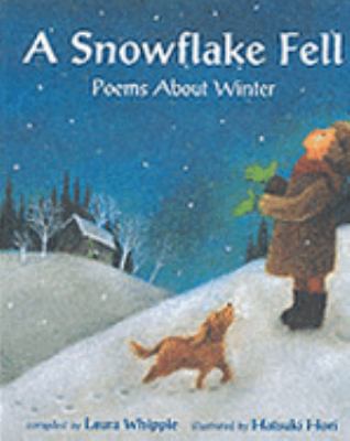 A Snowflake Fell : Poems About Winter 1841480509 Book Cover