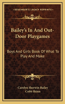 Bailey's in and Out-Door Playgames: Boys and Gi... 1164474626 Book Cover