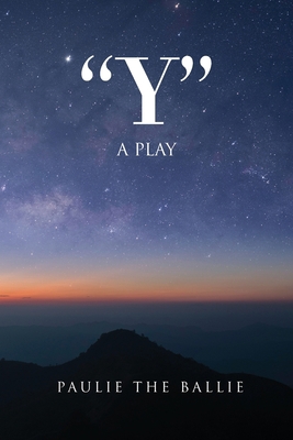 "Y": A Play 1951469593 Book Cover